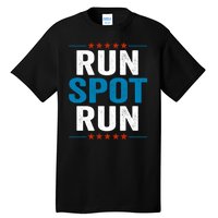 Run Spot Run Run Spot Run Trump 2024 Tall T-Shirt