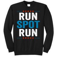 Run Spot Run Run Spot Run Trump 2024 Tall Sweatshirt