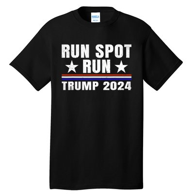 Run Spot Run Run Spot Run Trump 2024 Tall T-Shirt