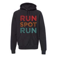 Run Spot Run Trump 2024 Funny Election Spot Run Trump 2024 Premium Hoodie