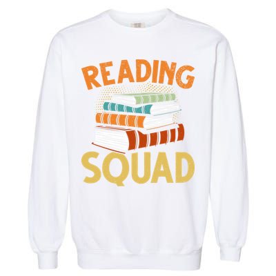 Reading Squad Reading Teachers Reading Teacher Appreciation Cool Gift Garment-Dyed Sweatshirt