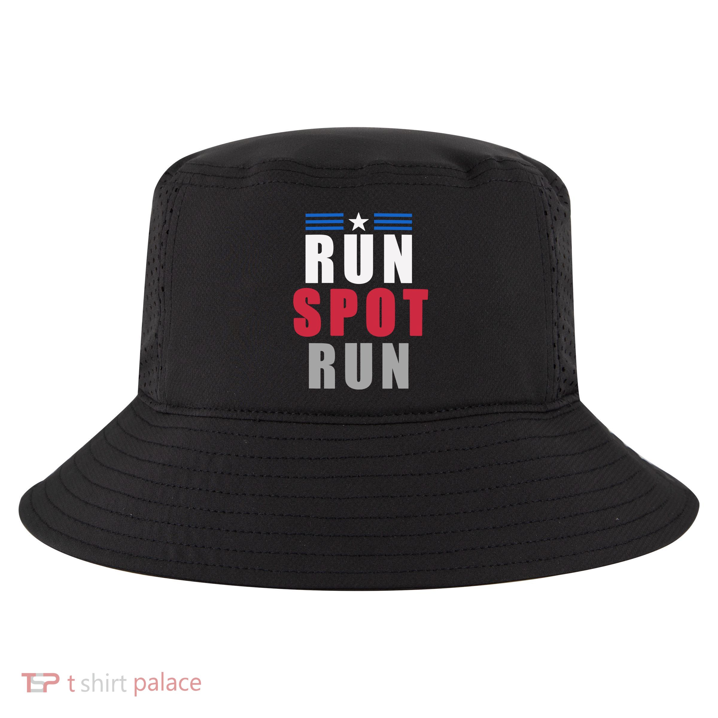 Run Spot Run Funny Trump Quote Cool Comfort Performance Bucket Hat