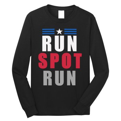 Run Spot Run Funny Trump Quote Long Sleeve Shirt