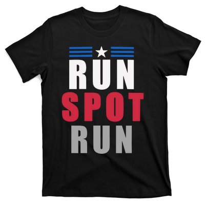 Run Spot Run Funny Trump Quote T-Shirt