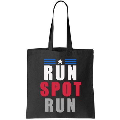 Run Spot Run Funny Trump Quote Bag