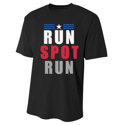 Run Spot Run Funny Trump Quote Performance Sprint T-Shirt