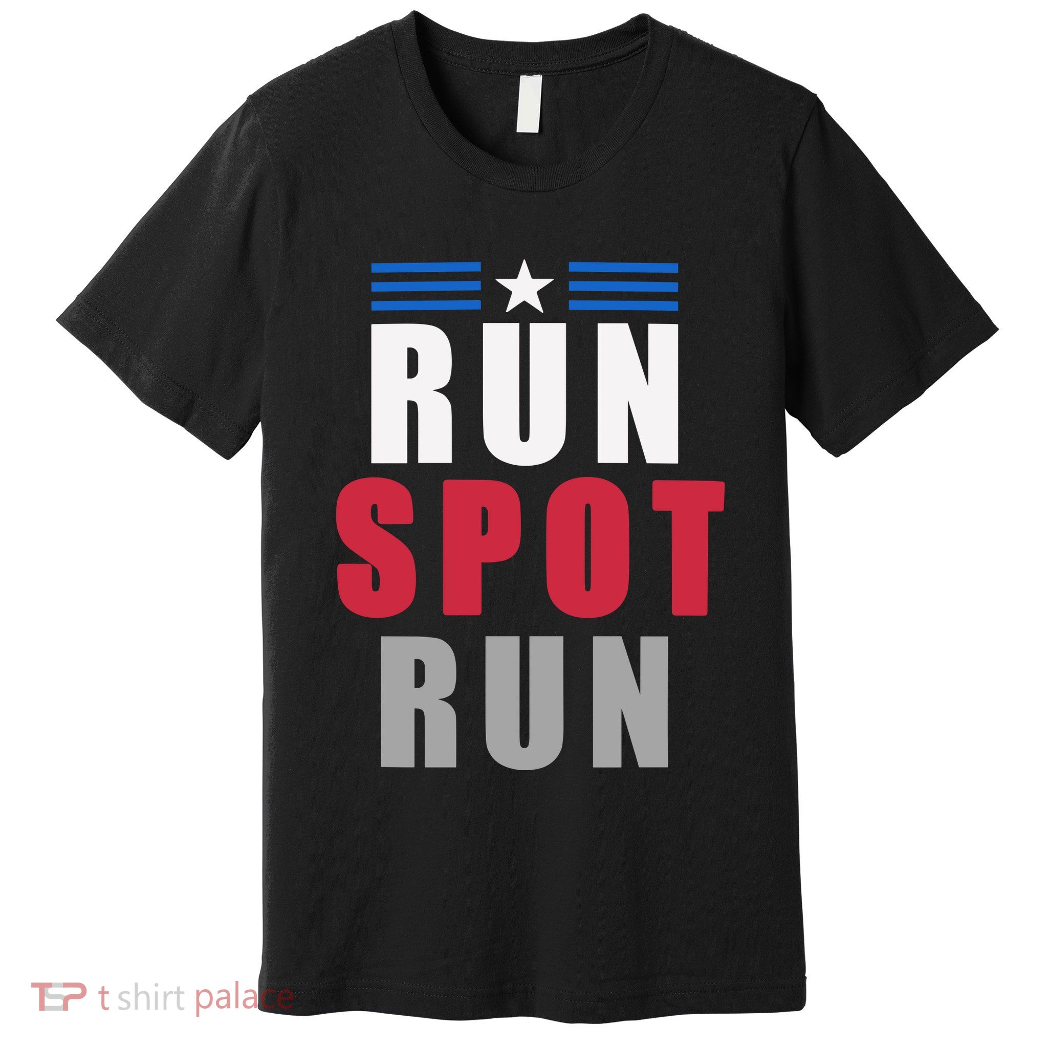 Run Spot Run Funny Trump Quote Premium T-Shirt