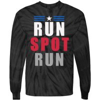 Run Spot Run Funny Trump Quote Tie-Dye Long Sleeve Shirt