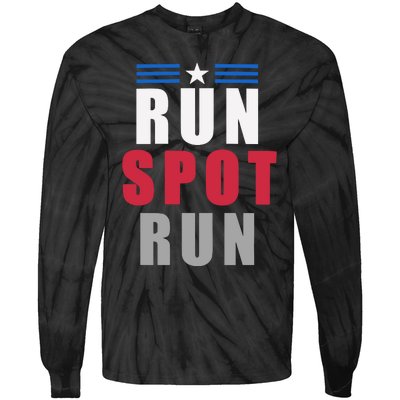 Run Spot Run Funny Trump Quote Tie-Dye Long Sleeve Shirt