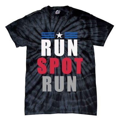 Run Spot Run Funny Trump Quote Tie-Dye T-Shirt