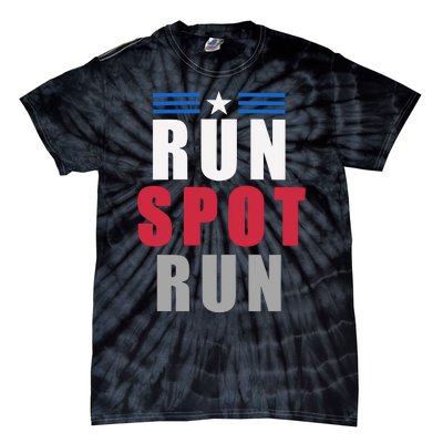 Run Spot Run Funny Trump Quote Tie-Dye T-Shirt