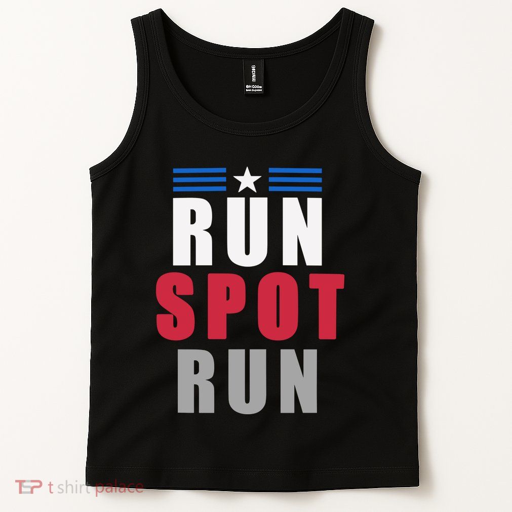 Run Spot Run Funny Trump Quote Tank Top