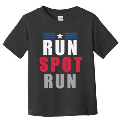 Run Spot Run Funny Trump Quote Toddler T-Shirt