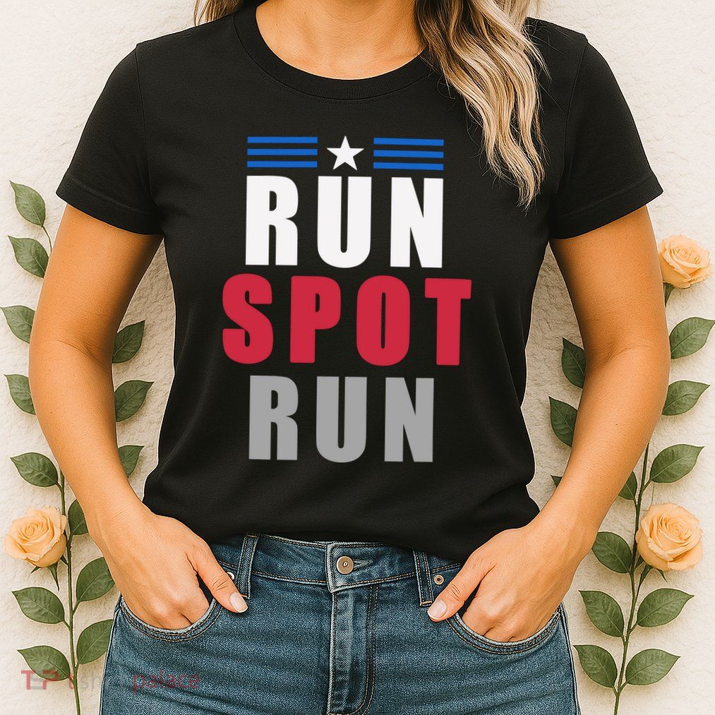 Run Spot Run Funny Trump Quote Womens T-Shirt