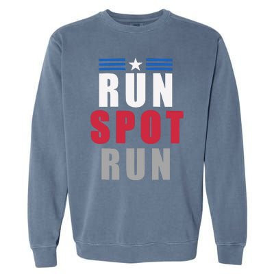 Run Spot Run Funny Trump Quote Garment-Dyed Sweatshirt