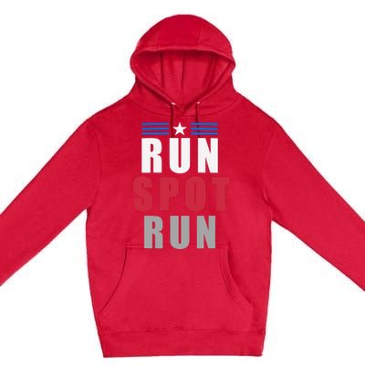 Run Spot Run Funny Trump Quote Premium Pullover Hoodie