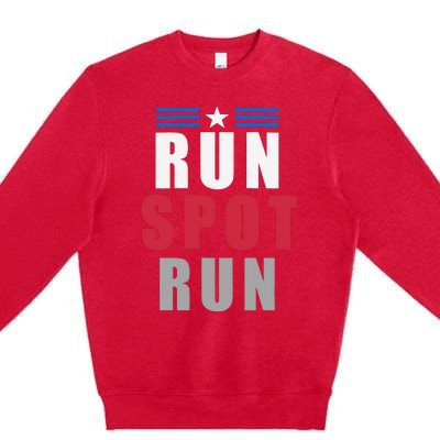 Run Spot Run Funny Trump Quote Premium Crewneck Sweatshirt