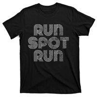 Run Spot Run T-Shirt