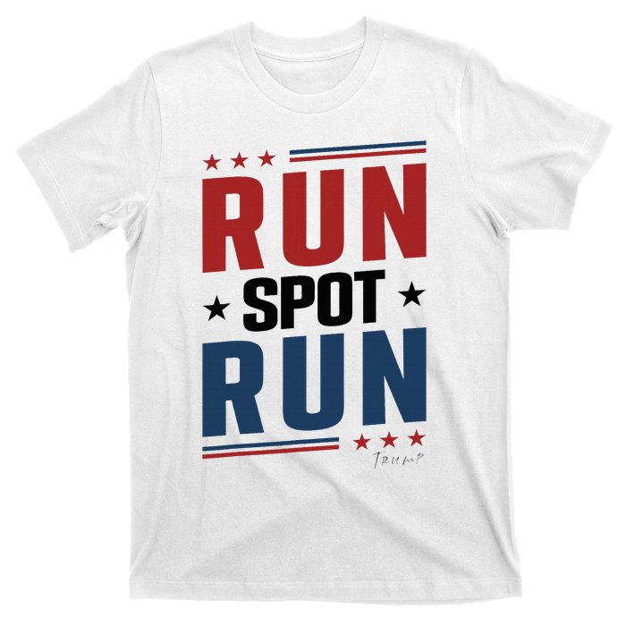 Run Spot Run Run Spot Run Trump 2024 T-Shirt