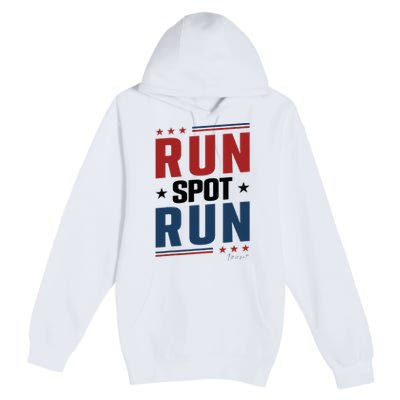 Run Spot Run Run Spot Run Trump 2024 Premium Pullover Hoodie