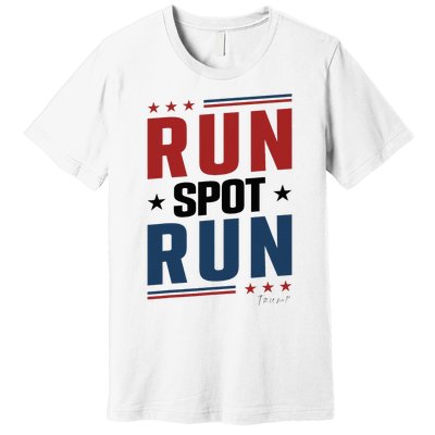 Run Spot Run Run Spot Run Trump 2024 Premium T-Shirt