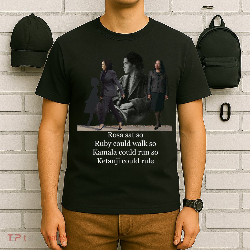 Rosa Sat Ruby Walk Kamala Run Ketanji Rule T-Shirt