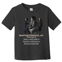 Rosa Sat Ruby Walk Kamala Run Ketanji Rule Toddler T-Shirt