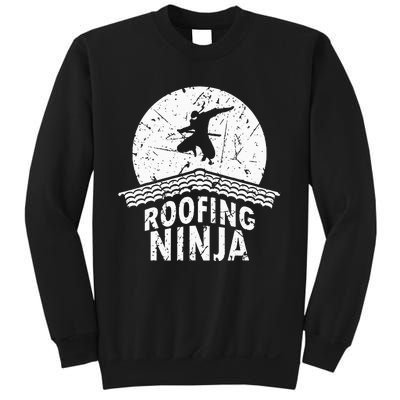 Roofing Slating Roofer Slater Wo I Funny Ninja Gift Sweatshirt