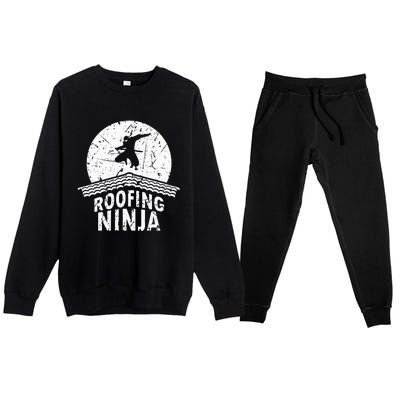 Roofing Slating Roofer Slater Wo I Funny Ninja Gift Premium Crewneck Sweatsuit Set