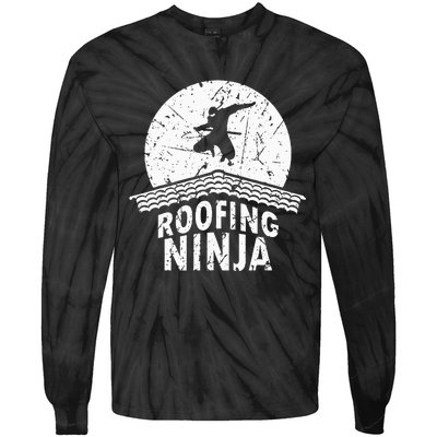 Roofing Slating Roofer Slater Wo I Funny Ninja Gift Tie-Dye Long Sleeve Shirt