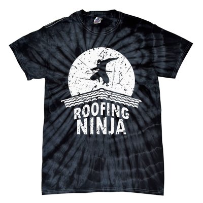 Roofing Slating Roofer Slater Wo I Funny Ninja Gift Tie-Dye T-Shirt