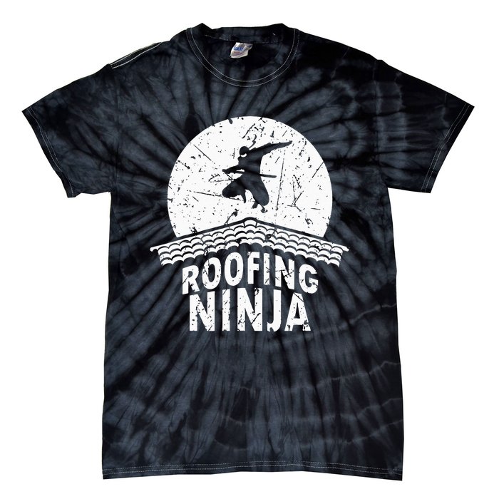 Roofing Slating Roofer Slater Wo I Funny Ninja Gift Tie-Dye T-Shirt