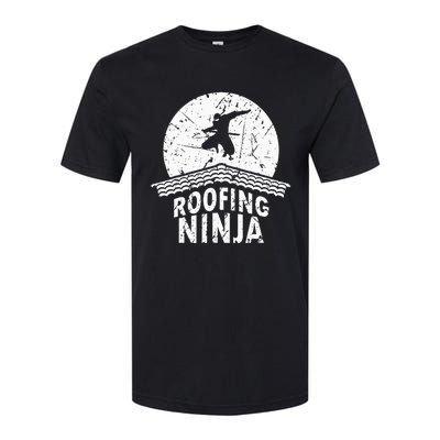 Roofing Slating Roofer Slater Wo I Funny Ninja Gift Softstyle CVC T-Shirt