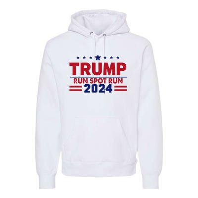 Run Spot Run Funny Donald Trump Debate Quote 2024 Kamala Premium Hoodie