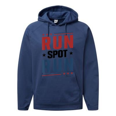 Run Spot Run Run Spot Run Trump 2024 Performance Fleece Hoodie