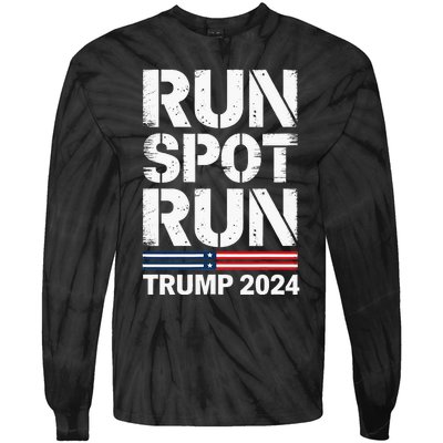 Run Spot Run Trump 2024 President Trump 2024 Tie-Dye Long Sleeve Shirt