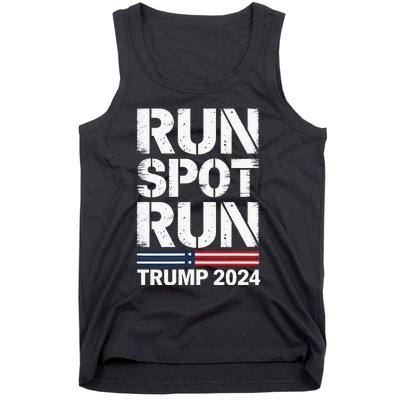 Run Spot Run Trump 2024 President Trump 2024 Tank Top