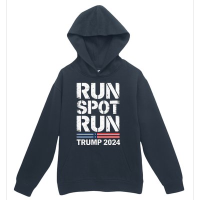 Run Spot Run Trump 2024 President Trump 2024 Urban Pullover Hoodie