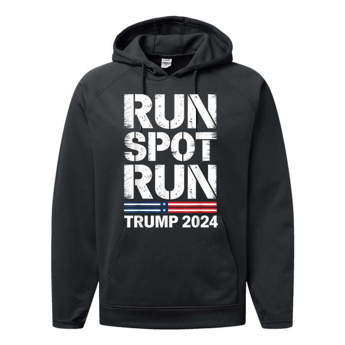 Run Spot Run Trump 2024 President Trump 2024 Performance Fleece Hoodie