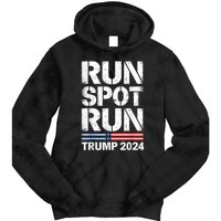 Run Spot Run Trump 2024 President Trump 2024 Tie Dye Hoodie