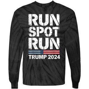 Run Spot Run Trump 2024 President Trump 2024 Tie-Dye Long Sleeve Shirt