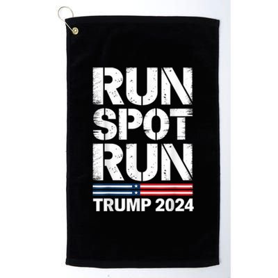 Run Spot Run Trump 2024 Debate Quote Funny Political Platinum Collection Golf Towel