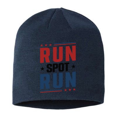 Run Spot Run Run Spot Run Trump 2024 Gift Sustainable Beanie