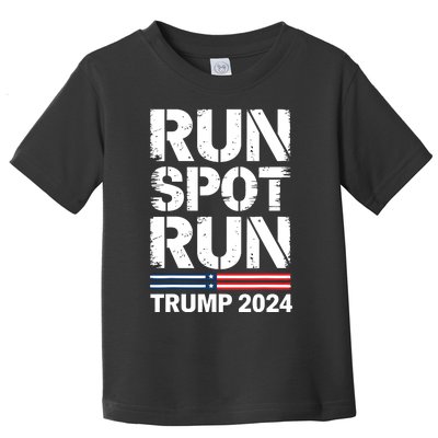 Run Spot Run Trump 2024 President Trump 2024 Toddler T-Shirt