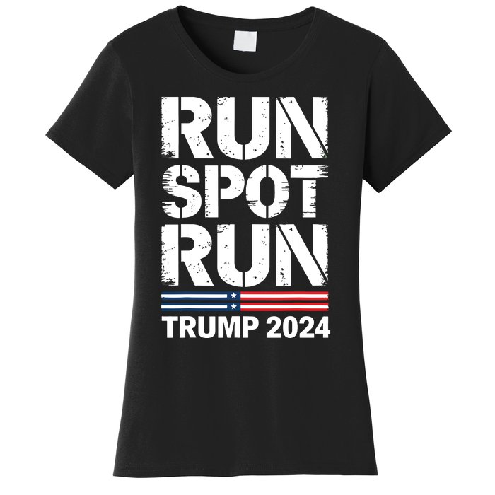 Run Spot Run Trump 2024 President Trump 2024 Women's T-Shirt