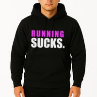Running Sucks Hoodie