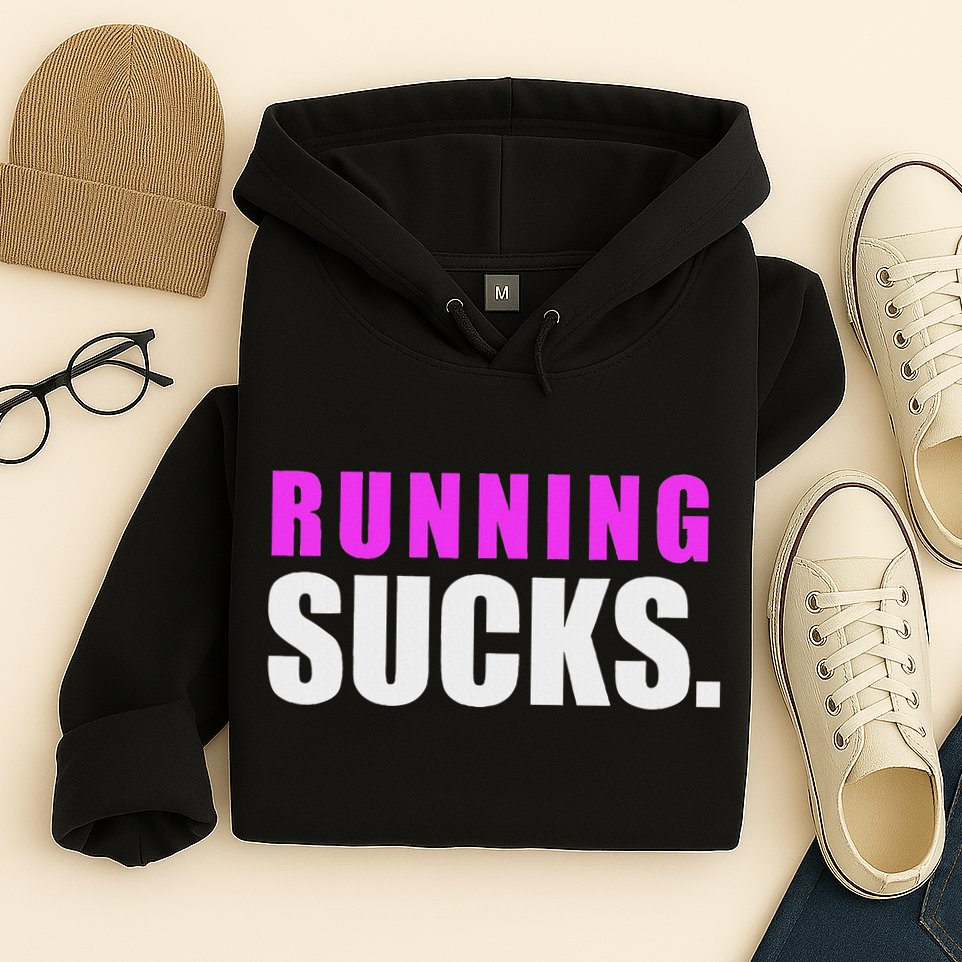 Running Sucks Hoodie