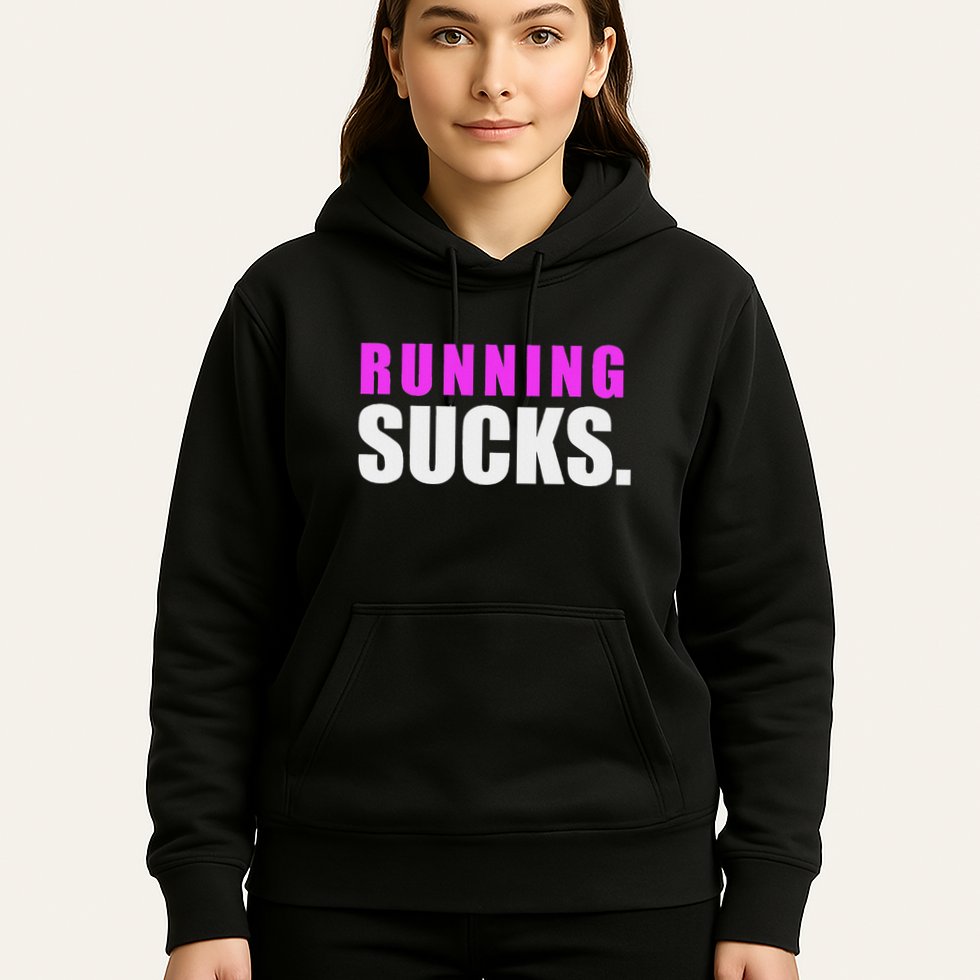 Running Sucks Hoodie