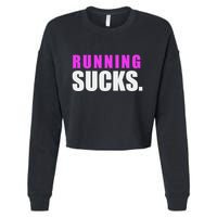 Running Sucks Cropped Pullover Crew
