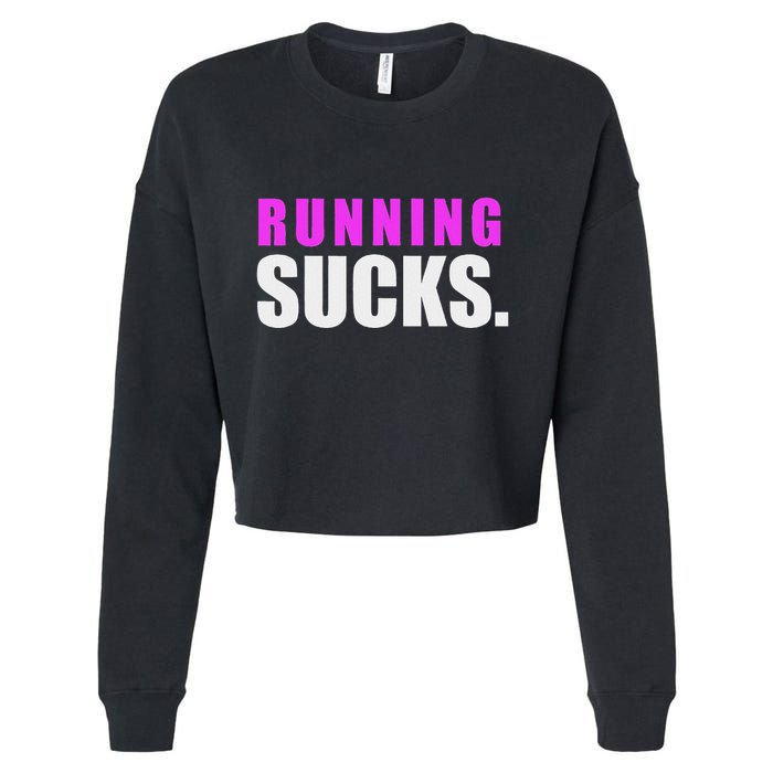 Running Sucks Cropped Pullover Crew